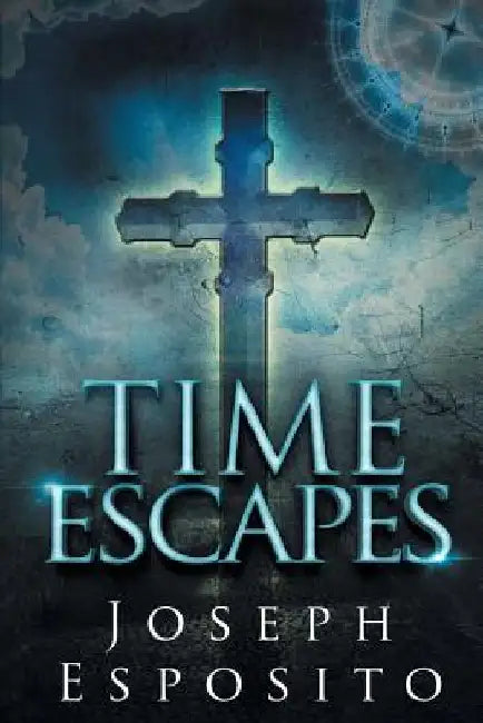 Time Escapes by Joseph Esposito