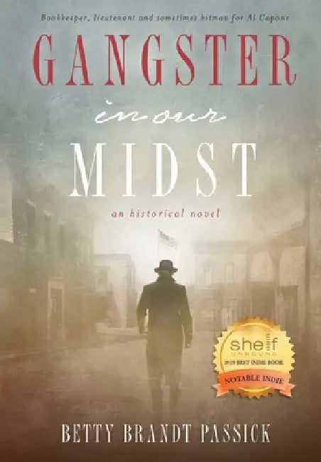 Gangster in our Midst: Bookkeeper, lieutenant and sometimes hitman for Al Capone (LARGE PRINT) by Betty Brandt Passick