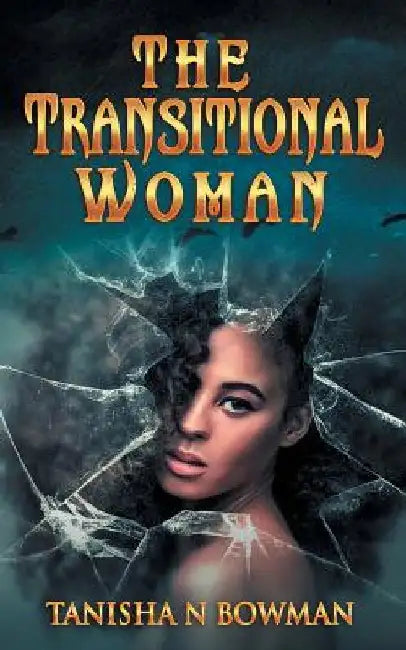 The Transitional Woman by Tanisha N. Bowman