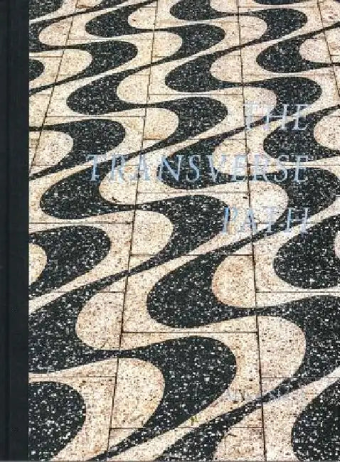 Mike Slack: The Transverse Path: (Or Nature's Little Secret) by Mike Slack