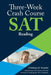 Three-Week SAT Crash Course - Reading by Chelsey M. Snyder