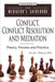 Conflict, Conflict Resolution & Mediation: Theory, Process and Practice by Clay Phillips