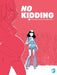 NO KIDDING by Vero Cazot
