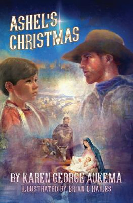 Ashel's Christmas by Karen George Aukema