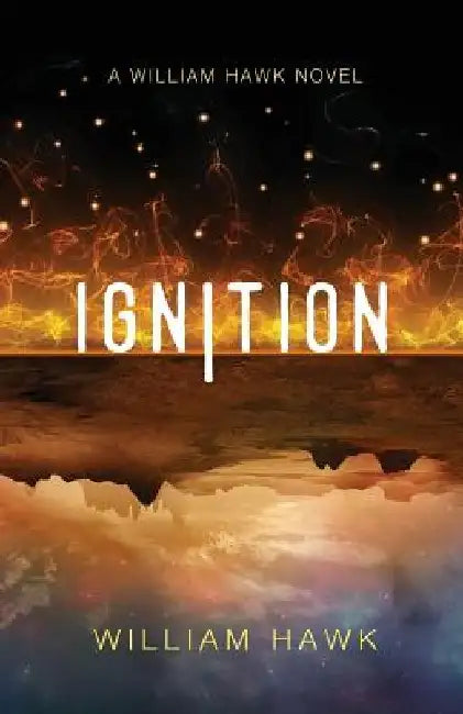 Ignition by William Hawk
