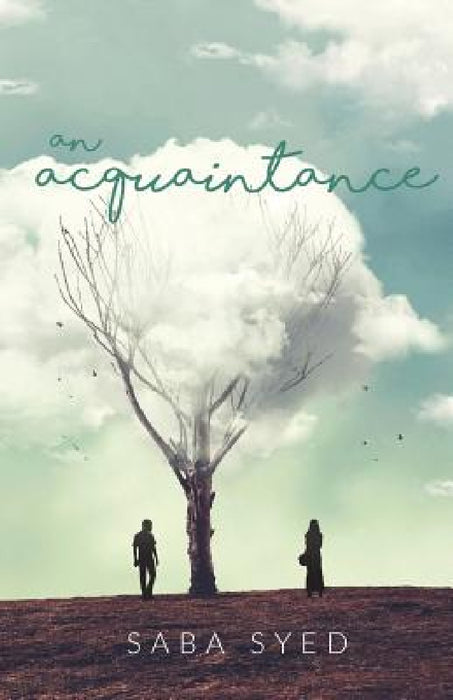 An Acquaintance by Saba Syed