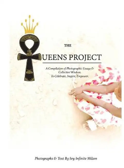 The Queens Project by Ivy Infinite Milam