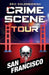 Crime Scene Tour: San Francisco by Eric Golembiewski