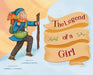The Legend of a Girl by Cameron Kawato, Gabriella Vagnoli