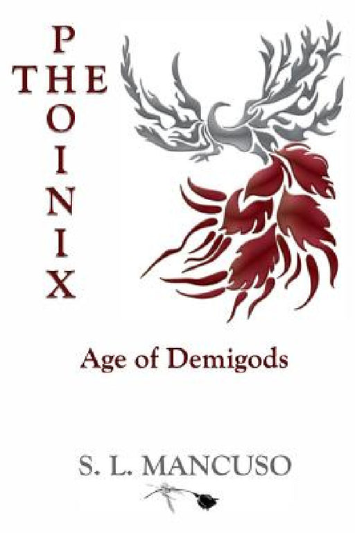The Phoinix: Age of Demigods by S. L. Mancuso, Zachary J. Hisert