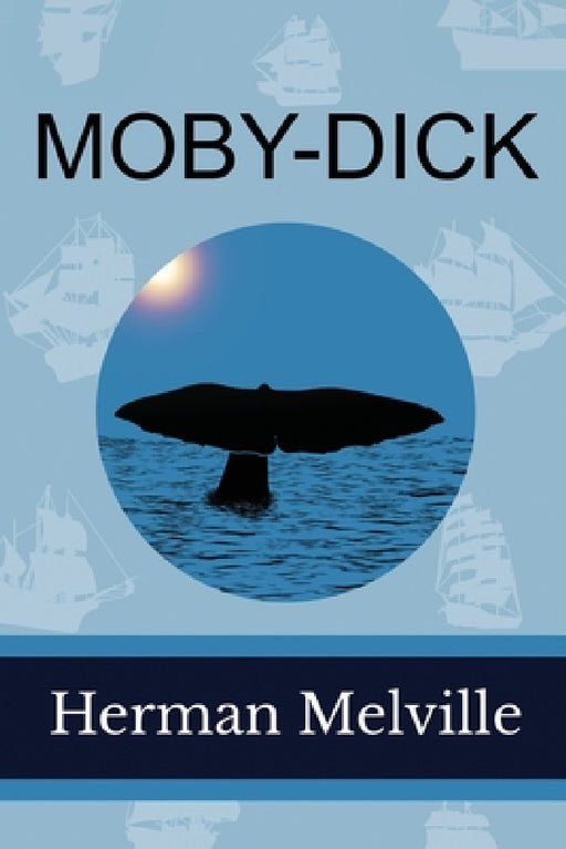 Moby-Dick by Herman Melville