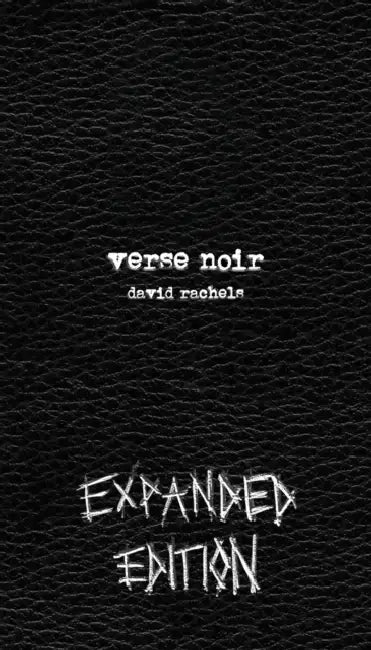 Verse Noir: Expanded Edition by David Rachels