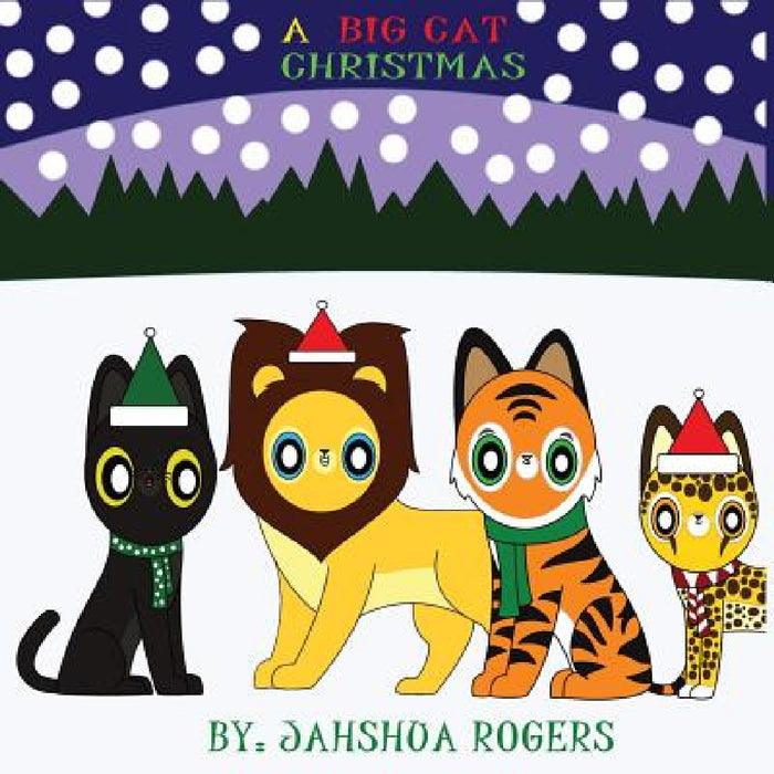 A Big Cat Christmas by Jahshua Rogers, Jahshua Rogers