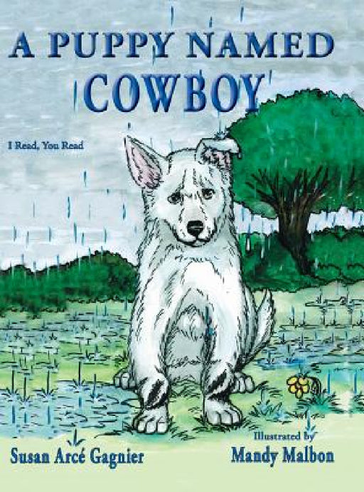 A Puppy Named Cowboy by Susan Arcé Gagnier, Mandy Malbon