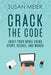 Crack the Code: Craft Your Novel Using Story, Scenes and Words by Susan Meier