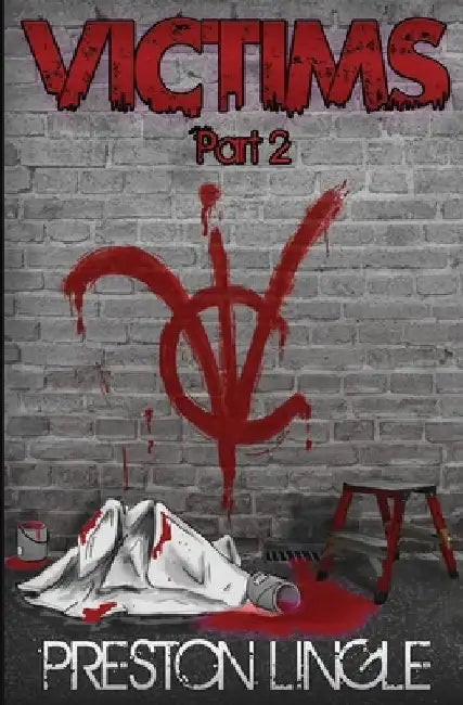 Victims: Part 2 A Post-Apocalyptic Dystopian Science Fiction Novel Series by Preston Lingle