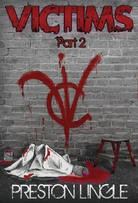Victims: Part 2 A Post-Apocalyptic Dystopian Science Fiction Novel Series by Preston Lingle