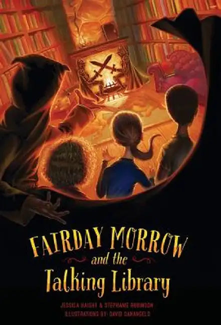 Fairday Morrow and the Talking Library by Jessica Haight