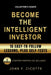Become The Intelligent Investor: 15 Easy-To-Follow Lessons, Plus Self-Tests by John F. Cicotte