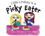 Little Lindsey is a Picky Eater by Linda Wagner, Lindsey Moreland, Jodi Youngman