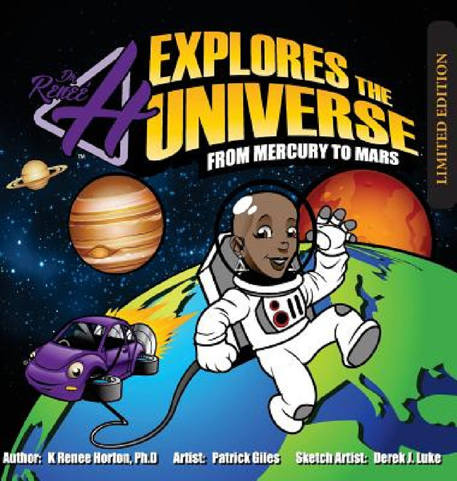 Dr. H Explores the Universe - Limited Edition: Mercury to Mars by K. Renee Horton, Patrick Giles, Derek Luke