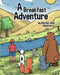 A Breakfast Adventure: A Breakfast Adventure is a picture book for children about a boy's adventure in a forest where he befriends several an by Carolyn Jean Johnston
