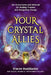 Your Crystal Allies: The 12 Best Gems & Minerals for Healing Trauma & Navigating Change by Tracee Dunblazier