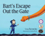 Bart's Escape Out the Gate by Lisa Reinicke, Analise Black, John Mathewson