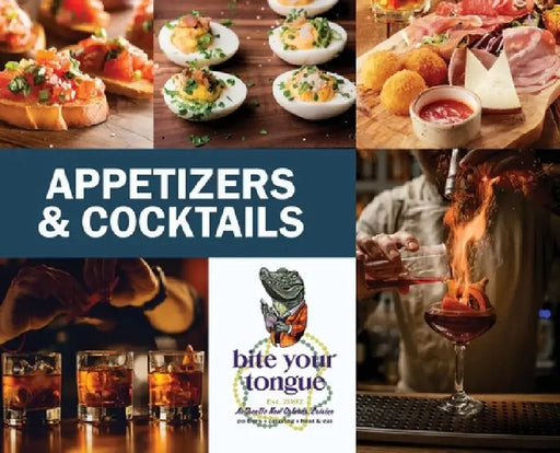 Appetizers & Cocktails - Bite Your Tongue by Martine Clark