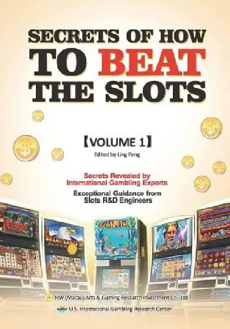 Secrets of How to Beat the Slots by Ling Feng