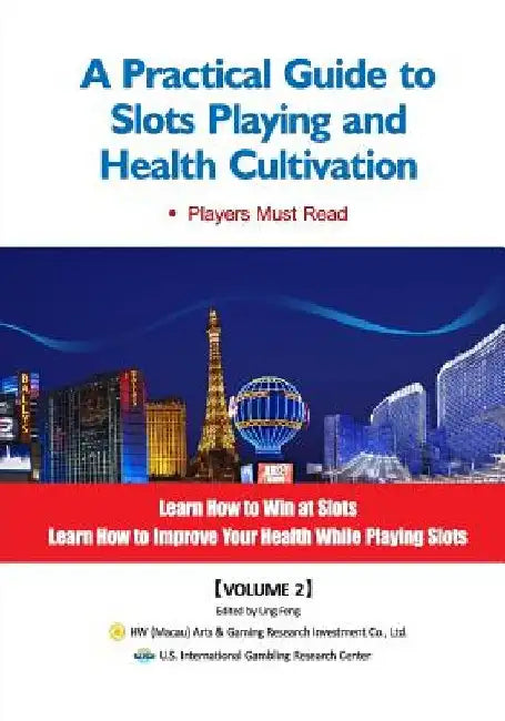 A Practical Guide to Slots Playing and Health Cultivation by Ling Feng