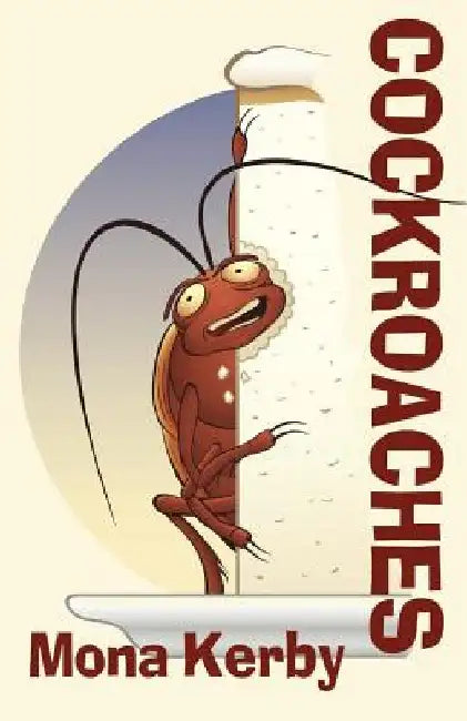 Cockroaches by Mona Kerby