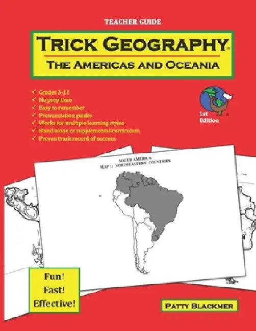 Trick Geography: The Americas and Oceania--Teacher Guide: Making things what they're not so you remember what they are! by Patty Blackmer