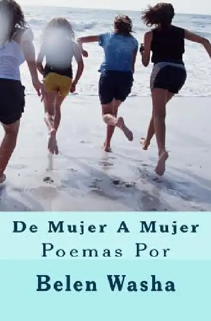 de mujer a mujer by Washa, Belen