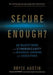 Secure Enough?: 20 Questions on Cybersecurity for Business Owners and Executives by Bryce Austin