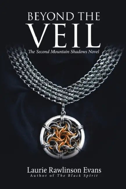 Beyond the Veil: The Second Mountain Shadows Novel by Laurie Rawlinson Evans