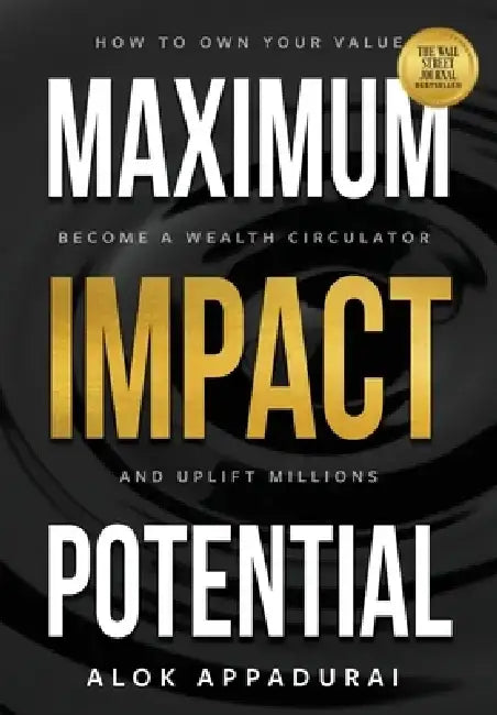 Maximum Impact Potential by Alok Appadurai