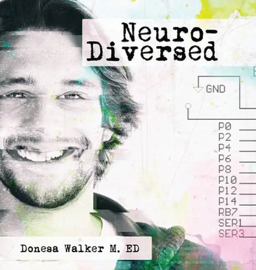 Neuro-Diversed by Donesa Walker
