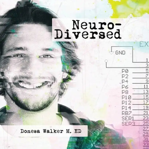 Neuro-Diversed by Donesa Walker