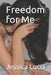 Freedom for Me by Linda Utley Harrington