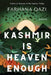 Kashmir Is Heaven Enough by Farhana Qazi