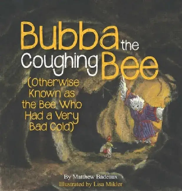 Bubba the Coughing Bee by Matthew Badeaux
