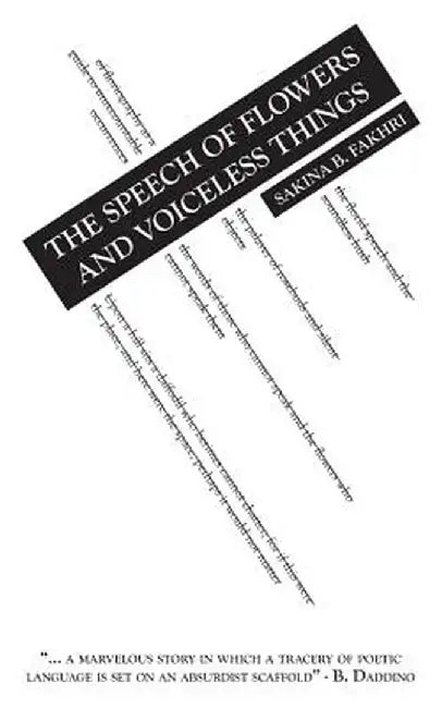 The Speech of Flowers and Voiceless Things by Sakina B. Fakhri
