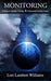 Monitoring: A Guide for Remote Viewing & Professional Intuitive Teams by Lambert Williams, Lori