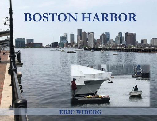 Boston Harbor by Eric Wiberg