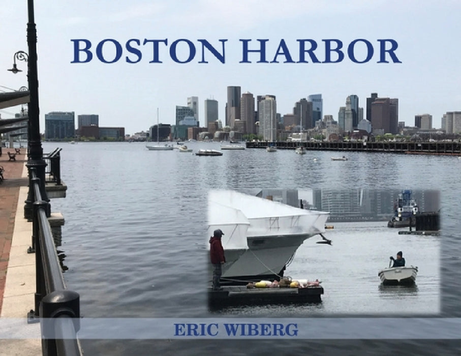 Boston Harbor by Eric Wiberg