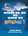Where Do We Go When We Dream? by Clarissa Brock, Remi Bryant