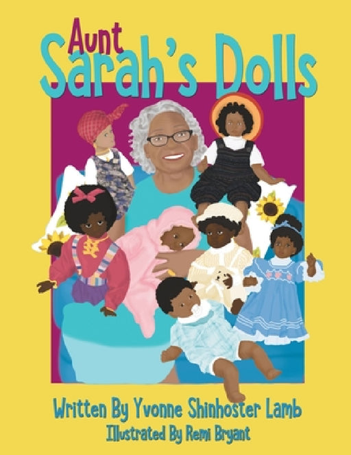 Aunt Sarah's Dolls by Yvonne Shinhoster Lamb, Remi Bryant