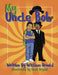 My Uncle Bob by William Arnold, Remi Bryant