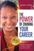 The Power of Owning Your Career: Winning Strategies, Tools and Tips for Creating Your Desired Career! by Simone E. Morris
